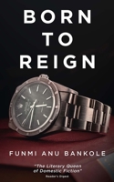 Born to Reign B09W4SK3JW Book Cover
