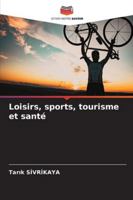Loisirs, sports, tourisme et santé 6208742250 Book Cover
