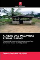 A Abaa Das Palavras Ritualizadas (Portuguese Edition) 6208963273 Book Cover