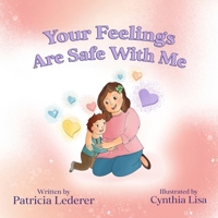 Your Feelings Are Safe With Me B0GKSN3CTG Book Cover
