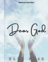 Dear God: Based on a True Story null Book Cover