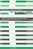 Industrial Organization and the Digital Economy 0262090414 Book Cover