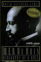 W.E.B. Dubois: Biography of a Race, 1868-1919