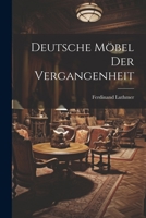 Deutsche Möbel der Vergangenheit 1022462245 Book Cover