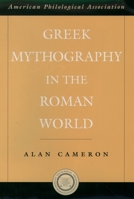 Greek Mythography in the Roman World (American Classical Studies) 0195171217 Book Cover