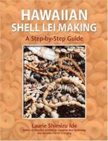 Hawaiian Shell Lei Making: A Step by Step Guide 1566477522 Book Cover