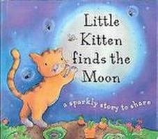 Little Kitten Finds the Moon (Glitter Books) 1405495677 Book Cover