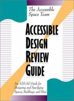 Accessible Design Review Guide: An ADAAG Guide for Designing and Specifying Spaces, Buildings, and Sites 0070001898 Book Cover