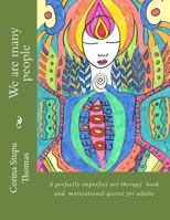 We Are Many People: Creative Art Therapy for Adults 153555598X Book Cover