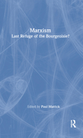 Marxism: Last Refuge of the Bourgeoisie 0873322614 Book Cover