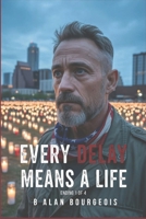 Every Delay Means a Life: Ending 1 of 4 B0GPD4KCYX Book Cover
