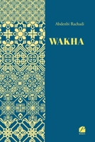 WAKHA (French Edition) 275477730X Book Cover