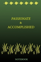 Passionate & Accomplished Notebook : Blank Lined Journal 1672017327 Book Cover