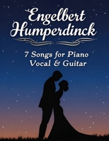 Engelbert Humperdinck Sheet Music: 7 Songs for Piano, Vocal & Guitar B0DWLVWX5H Book Cover