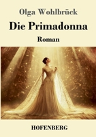 Die Primadonna: Roman (German Edition) 3743749254 Book Cover