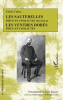 Les Sauterelles: Pièce en cinq actes précédé de Les ventres dorés Les ventres dorés (Autrement Mêmes) (French Edition) 2343213399 Book Cover