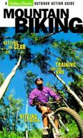 Mountain Biking (Outdoor Action Guides) 0307246000 Book Cover