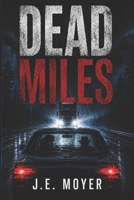 DEAD MILES B0H9BSN7VN Book Cover