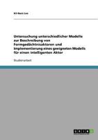 Untersuchung unterschiedlicher Modelle zur Beschreibung von Formged�chtnisaktoren und Implementierung eines geeigneten Modells f�r einen intelligenten Aktor 3638752526 Book Cover