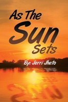 As The Sun Sets 1669821382 Book Cover