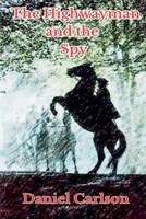The Highwayman and the Spy B0BLFS2TTC Book Cover