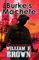 Burke's Machete, in italiano: Machete di Burke (Bob Burke Thriller d'Azione) (Italian Edition) B0CLJ3G2YZ Book Cover