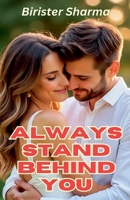 Always Stand Behind You B0GKR2Y1CR Book Cover