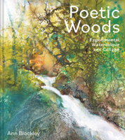 Poetic Woods: Experimental Watercolour and Collage 1849948089 Book Cover