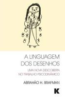 A Linguagem DOS Desenhos 191044524X Book Cover