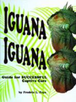 Iguana Iguana: Guide for Successful Captive Care 0894648926 Book Cover
