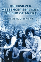 Quicksilver Messenger Service & the End of an Era B0F9LSR5V3 Book Cover