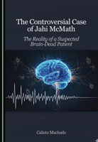 The Controversial Case of Jahi McMath: The Reality of a Suspected Brain-Dead Patient 103646864X Book Cover