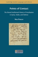 Points of Contact: The Shared Intellectual History of Vocalisation in Syriac, Arabic, and Hebrew 1800642962 Book Cover