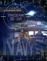 U.S. Fleet Cyber Command Strategic Plan 2015-2020 1523313099 Book Cover