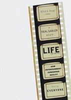 Life: The Movie: How Entertainment Conquered Reality 0375706534 Book Cover