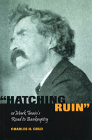 "Hatching Ruin" or Mark Twain's Road to Bankruptcy 0826214509 Book Cover