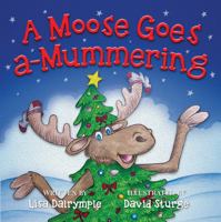 A Moose Goes A-Mummering 177103050X Book Cover