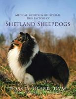 Medical, Genetic & Behavioral Risk Factors of Shetland Sheepdogs 1499046626 Book Cover