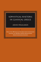 Sophistical Rhetoric in Classical Greece (Studies in Rhetoric/Communication) 1570037922 Book Cover