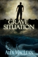 Grave Situation 1466396806 Book Cover