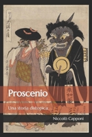 Proscenio: Una storia distopica B09RM5XH8J Book Cover