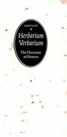 Herbarium/Verbarium: The Discourse of Flowers (Texts and Contexts) 0803242298 Book Cover