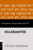 Comentario al texto hebreo del Antiguo Testamento – Eclesiastés 8419055794 Book Cover