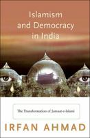 Islamism and Democracy in India: The Transformation of Jamaat-E-Islami 0691139202 Book Cover