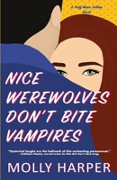 Nice Werewolves Don't Bite Vampires 1641972076 Book Cover