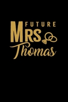 Future Mrs. Thomas: Personalized Engagement & Pre Wedding Gift - Mr. & Mrs. Wedding Notebook and Organizer for Bride to Be and Groom To Be Matching Present 1696222818 Book Cover