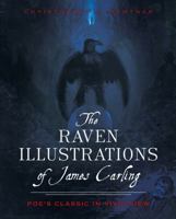 The Raven Illustrations of James Carling: Poe's Classic in Vivid View 1626196729 Book Cover