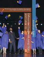 Differential Equations Jump Start and Catch Up: Missing Basic Concepts from Algebra, Trig, Calculus, Linear Algebra and the First Half of Diff Eq? 1520824289 Book Cover