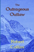 The Outrageous Outlaw (Dal the Thief) B0GC6699SM Book Cover