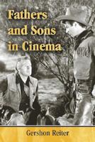 Fathers and Sons in Cinema 078643788X Book Cover